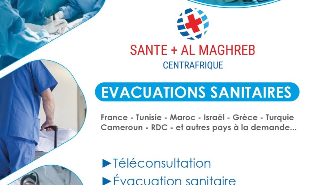 Santé+ Al Maghreb Centrafrique au service d’évacuation sanitaire et de téléconsultation