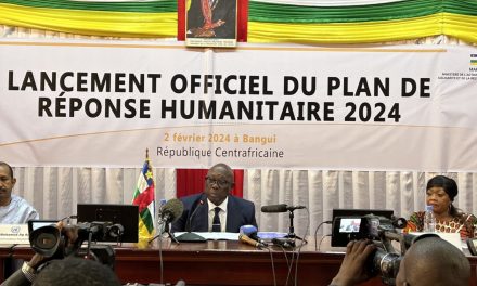 Centrafrique : lancement officiel du plan de réponse humanitaire 2024