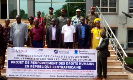 Centrafrique : Renforcement des capacités des acteurs gouvernementaux sur les droits humains