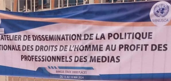 Centrafrique : Dissémination de la Politique Nationale des Droits de l’Homme