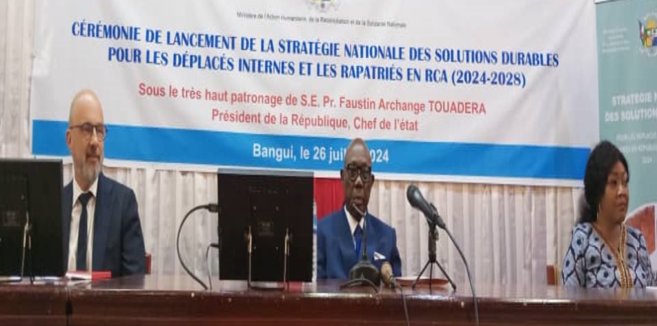 Lancement officiel de la stratégie nationale des solutions durables pour les déplacés internes et les rapatriés en Centrafrique