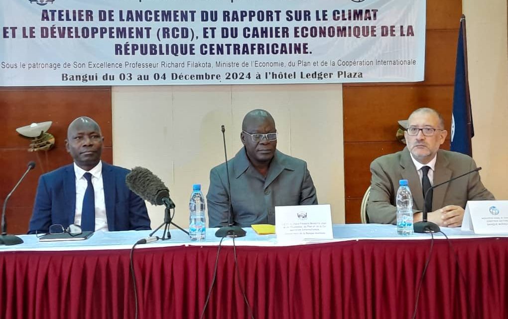 Présentation de deux rapports fondamentaux sur le climat, le développement et le cahier économique de la RCA