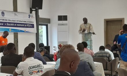 Centrafrique : la mémoire au cœur du 3ᵉ Colloque scientifique international de Bangui