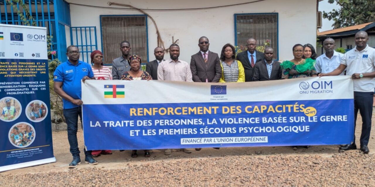 Centrafrique : l’OIM forme des magistrats, juges et greffiers sur la lutte contre la traite des personnes